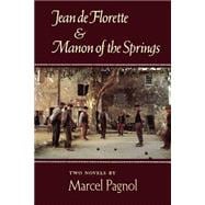 Jean de Florette and Manon of the Springs Two Novels