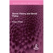 Social Theory and Social Policy