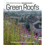 The Professional Design Guide to Green Roofs