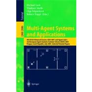 Multi-Agent Systems and Applications : 9th ECCAI Advanced Course, ACAI 2001 and Agent Link's 3rd European Agent Systems Summer School, EASSS 2001, Prague, Czech Republic, July 2-13, 2001: Selected Tutorial Papers