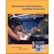 Elementary School Science and How to Teach It