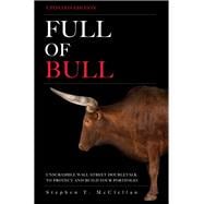 Full of Bull (Updated Edition) Unscramble Wall Street Doubletalk to Protect and Build Your Portfolio