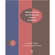 Political Power and Democratic Control in Britain : The Democratic Audit of the United Kingdom