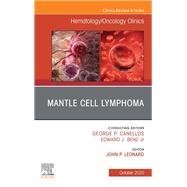 Mantle Cell Lymphoma, An Issue of Hematology/Oncology Clinics of North America,E-Book