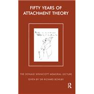 Fifty Years of Attachment Theory