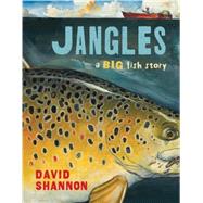Jangles: A Big Fish Story A Big Fish Story
