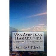 Una Aventura Llamada Vida / An adventure called life