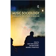 Music Sociology: Examining the Role of Music in Social Life