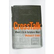 CrossTalk : Where Life and Scripture Meet