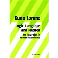 Logic, Language and Method- On Polarities in Human Experience