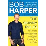 The Skinny Rules The Simple, Nonnegotiable Principles for Getting to Thin