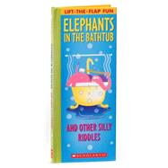 Elephants in the Bathtub And Other Silly Riddles
