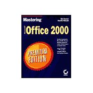 Mastering Microsoft Office 2000 : Premium Edition
