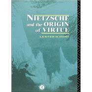 Nietzsche and the Origin of Virtue