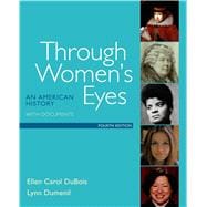 Through Women's Eyes An American History with Documents,9781319003128