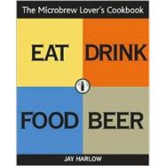 The Microbrew Lover's Cookbook