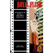 Royal Flush: The Screenplay: The Screenplay