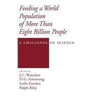 Feeding a World Population of More than Eight Billion People A Challenge to Science