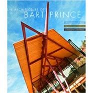 The Architecture of Bart Prince A Pragmatics of Place
