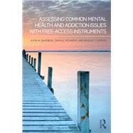 Assessing Common Mental Health and Addiction Issues With Free-Access Instruments