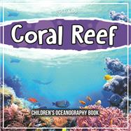 Coral Reef: Children's Oceanography Book