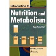 Introduction to Nutrition and Metabolism, Fourth Edition