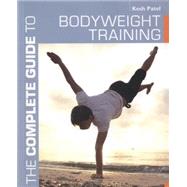 The Complete Guide to Bodyweight Training