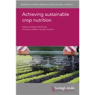 Achieving Sustainable Crop Nutrition