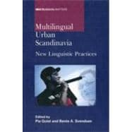 Multilingual Urban Scandinavia New Linguistic Practices