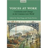 Voices at Work Continuity and Change in the Common Law World