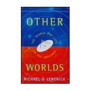Other Worlds : The Search for Life in the Universe