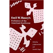 Emil W. Haury's Prehistory of the American Southwest