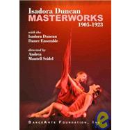 Isadora Duncan Masterworks 1905-1923
