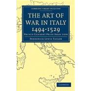 The Art of War in Italy 1494-1529