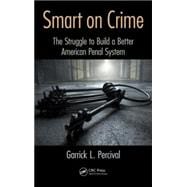 Smart on Crime: The Struggle to Build a Better American Penal System