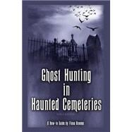 Ghost Hunting in Haunted Cemeteries