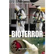 Bioterror in the 21st Century: Emerging Threats in a New Global Environment,9781591143130