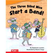 The Three Blind Mice Build a Band