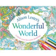 Alison Lester's Wonderful World Colour Your Favourite Drawings
