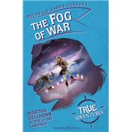 The Fog of War Martha Gellhorn at the D-Day Landings