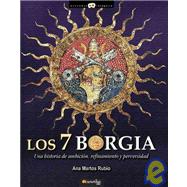 Los 7 Borgia/ The 7 Borgia