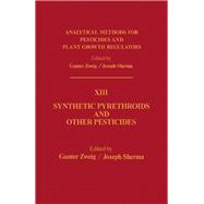 Analytical Methods for Pesticides and Plant Growth Regulators : Synthetic Pyrethroids and Other Pesticides