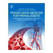 Transfusion Medicine for Pathologists