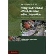 Trait-Mediated Indirect Interactions: Ecological and Evolutionary Perspectives