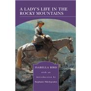 A Lady's Life in the Rocky Mountains (Barnes & Noble Library of Essential Reading)