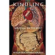 Kindling: Writings On the Body