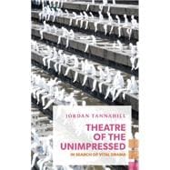 Theatre of the Unimpressed