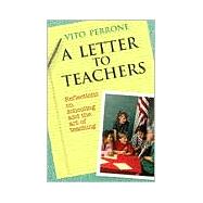 A Letter to Teachers Reflections on Schooling and the Art of Teaching