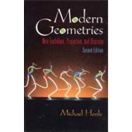 Modern Geometries Non-Euclidean, Projective, and Discrete Geometry
