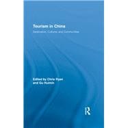 Tourism in China: Destination, Cultures and Communities
